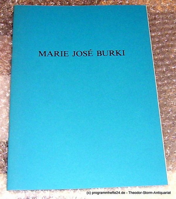 Marie Jose Burki. Künstlerheft Burki Marie Jose