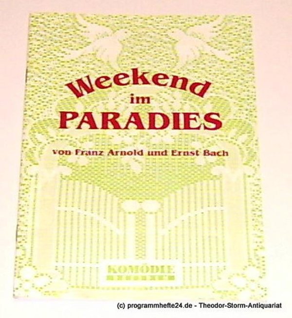 Programmheft Weekend im Paradies von Franz Arnold und Ernst Bach. Premiere 1. Ju