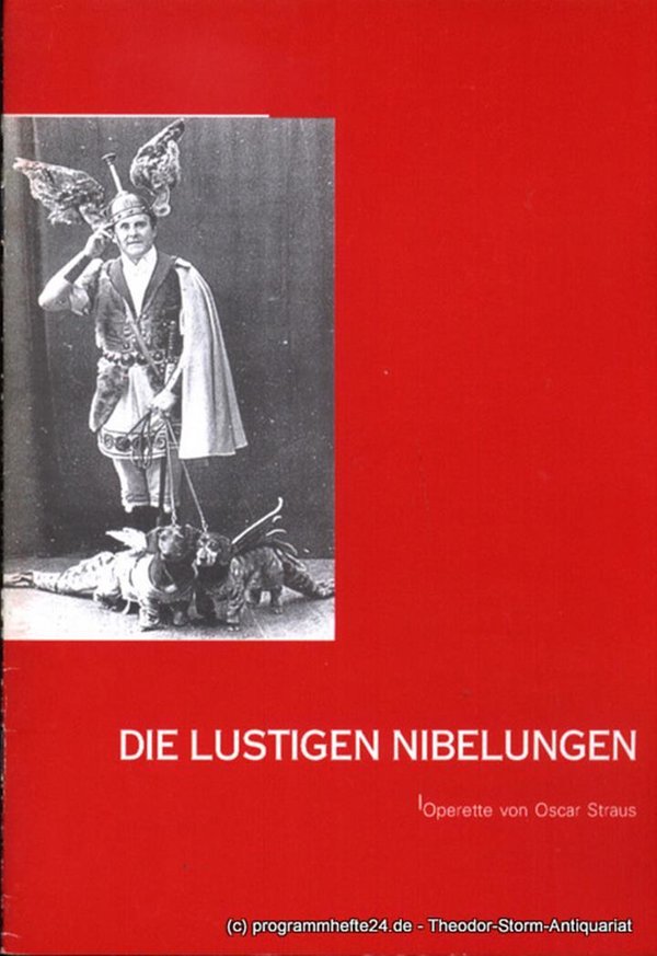 Programmheft Die lustigen Nibelungen. Burleske Operette in 3 Akten von Rideamus.