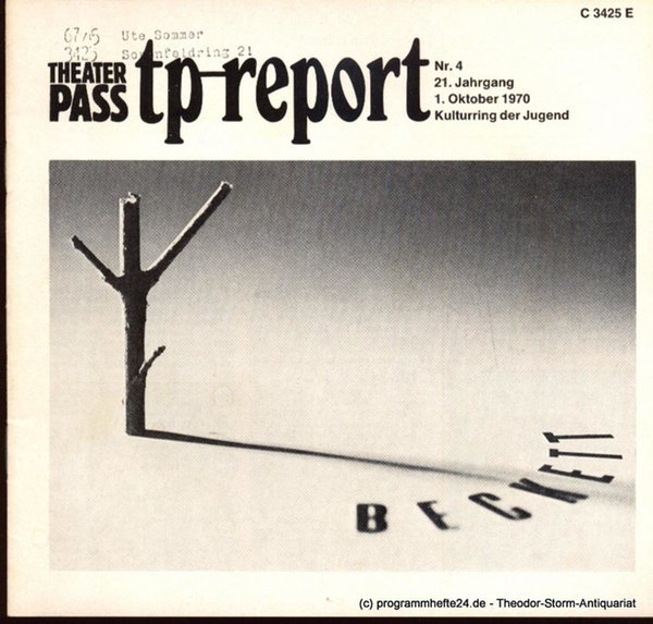 Theaterpaß. tp-report Nr. 4 21. Jahrgang 1. Oktober 1970 ( Beckett ) Kulturring