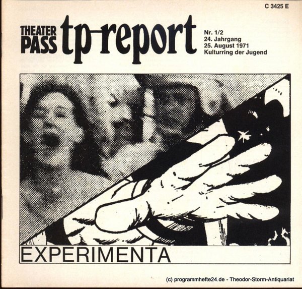 Theaterpaß. tp-report Nr. 1/2 24. Jahrgang 25. August 1971 ( Experimenta ) Kultu