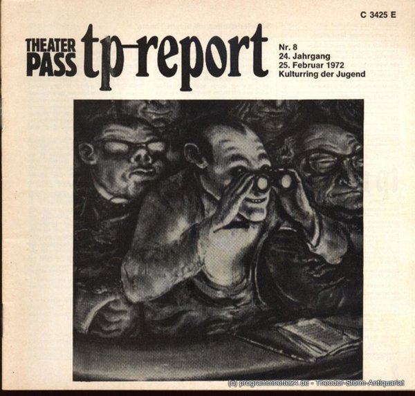 Theaterpaß. tp-report Nr. 8 24. Jahrgang 25. Februar 1972 ( Kritiken ) Kulturrin