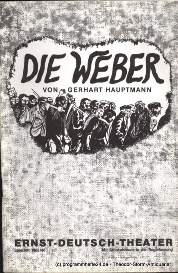 Programmheft Die Weber von Gerhart Hauptmann. Premiere 27. Februar 1986. Spielze