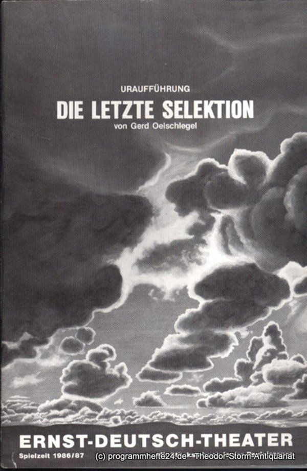 Programmheft Die letzte Selektion von Gerd Oelschlegel. Uraufführung. Premiere 2