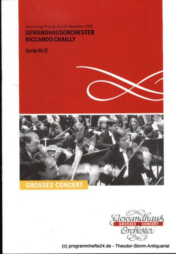 Programmheft Gewandhausorchester Riccardo Chailly. 24./25. November 2005. Serie