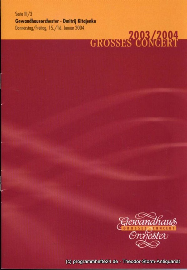 Programmheft Gewandhausorchester Dimitrij Kitajenko. 15./16. Januar 2004. Serie
