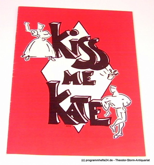 Programmheft Kiss me Kate. Frei nach Shakespeares Der Widerspenstigen Zähmung St