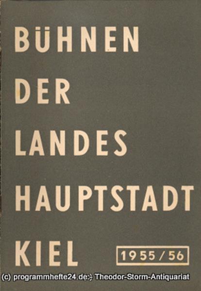 Bühnen der Landeshauptstadt Kiel 1955 / 56 Heft 4 Bühnen der Landeshauptstadt Ki