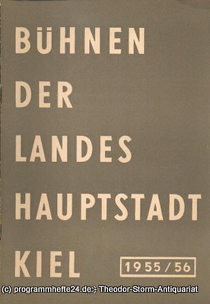 Bühnen der Landeshauptstadt Kiel 1955 / 56 Heft 12 Bühnen der Landeshauptstadt K