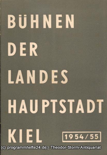 Bühnen der Landeshauptstadt Kiel 1954 / 55 Heft 9 Bühnen der Landeshauptstadt Ki