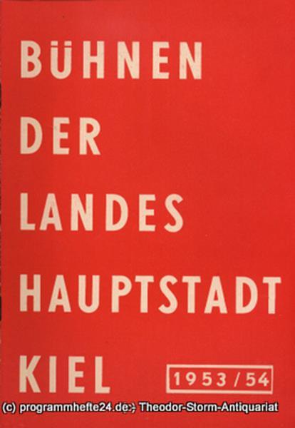 Bühnen der Landeshauptstadt Kiel 1953 / 54 fortlaufende Seiten 25-32 Bühnen der
