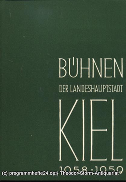 Bühnen der Landeshauptstadt Kiel 1958 / 59 Heft 10 Bühnen der Landeshauptstadt K