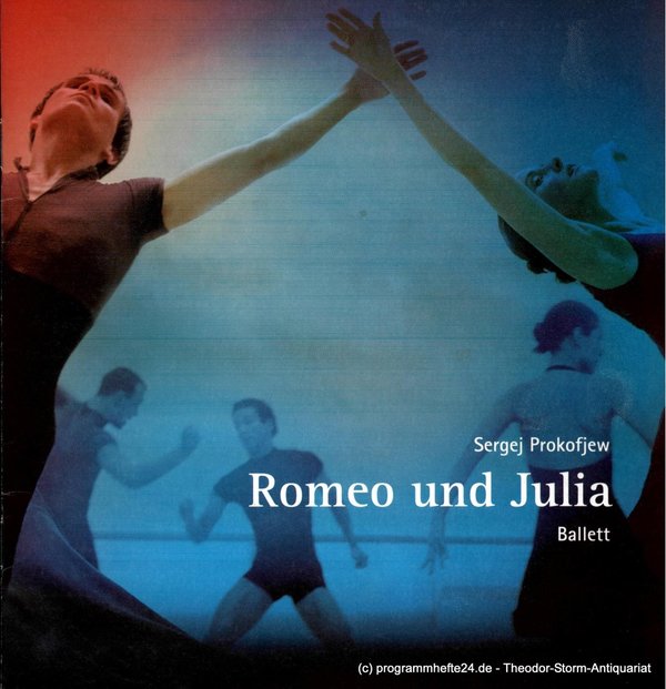 Programmheft Romeo und Julia. Ballett von Sergej Prokofjew. Premiere 8. / 9. Mär