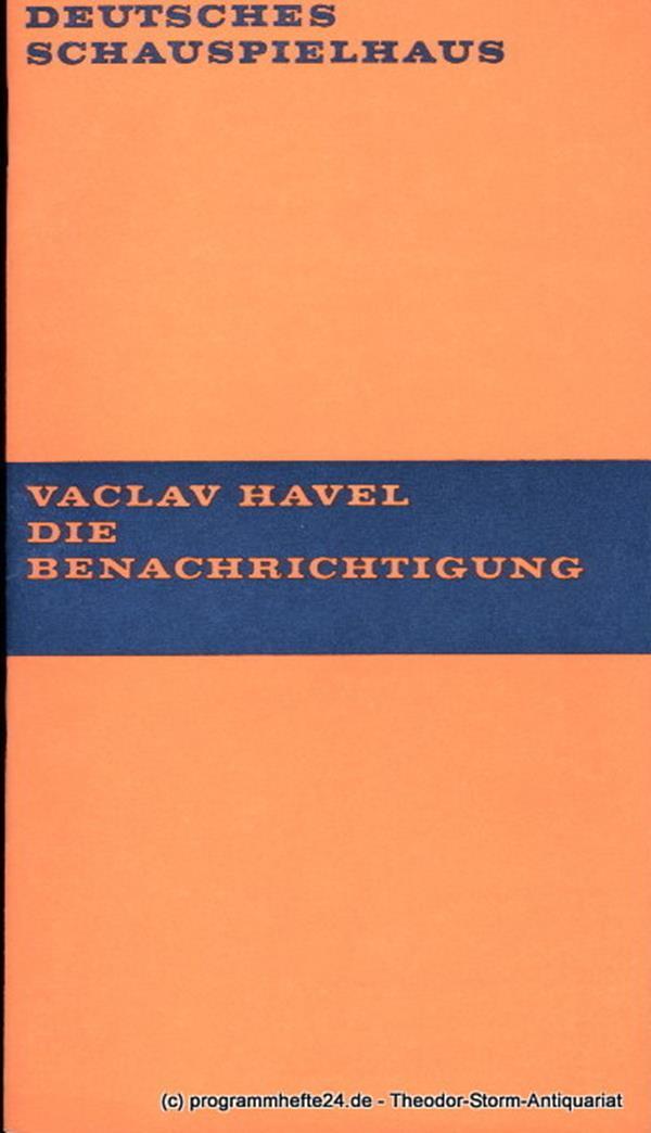 Programmheft Die Benachrichtigung. Schauspiel von Vaclav Havel. Premiere 21. Jun