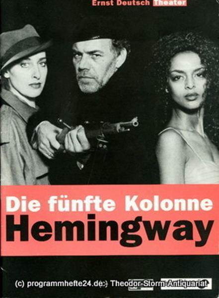 Programmheft Die fünfte Kolonne von Ernest Hemingway. Premiere 14. Januar 1999.