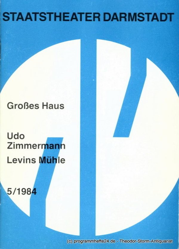 Programmheft 5 / 1984 zu Udo Zimmermanns Levins Mühle. Premiere 10. März 1984 Gr