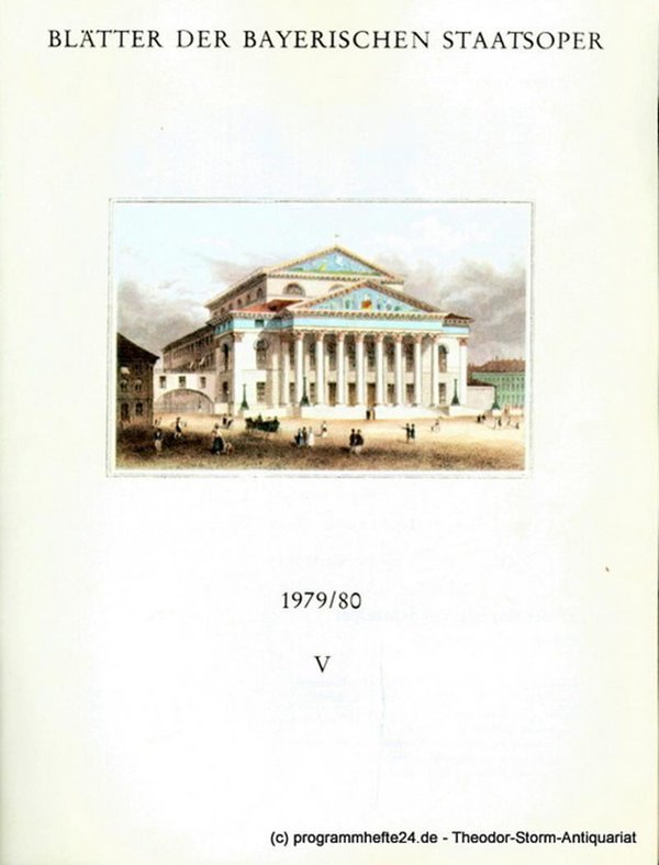 Blätter der Bayerischen Staatsoper, Spielzeit 1979 / 80 Heft V 21. März 1980 Bay
