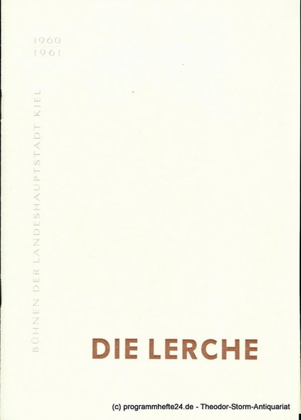 Programmheft Die Lerche ( Jeanne ou l'Alouette ). Schauspiel von Jean Anouilh. K