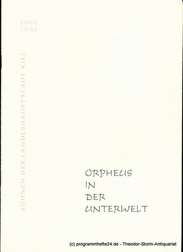 Programmheft Orpheus in der Unterwelt. Buffo-Oper von Jacques Offenbach. Kieler