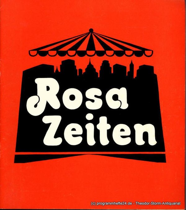 Programmheft Rosa Zeiten ( Roseland ) von Murray Schisgal. Uraufführung. Spielze