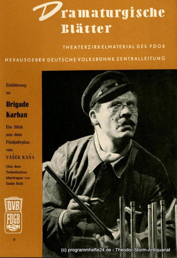 Deutsche Volksbühne Dramaturgische Blätter. Einführung zu Brigade Karhan 1952
