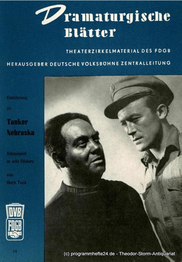 Deutsche Volksbühne Dramaturgische Blätter. Einführung zu Tanker Nebraska 1952