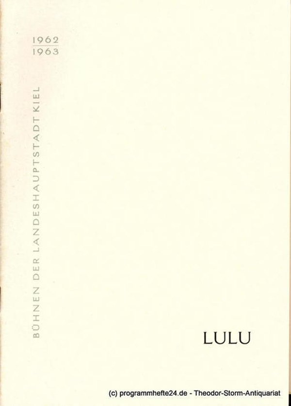 Programmheft Erstaufführung LULU. Oper von Alban Berg. Kiel 1963