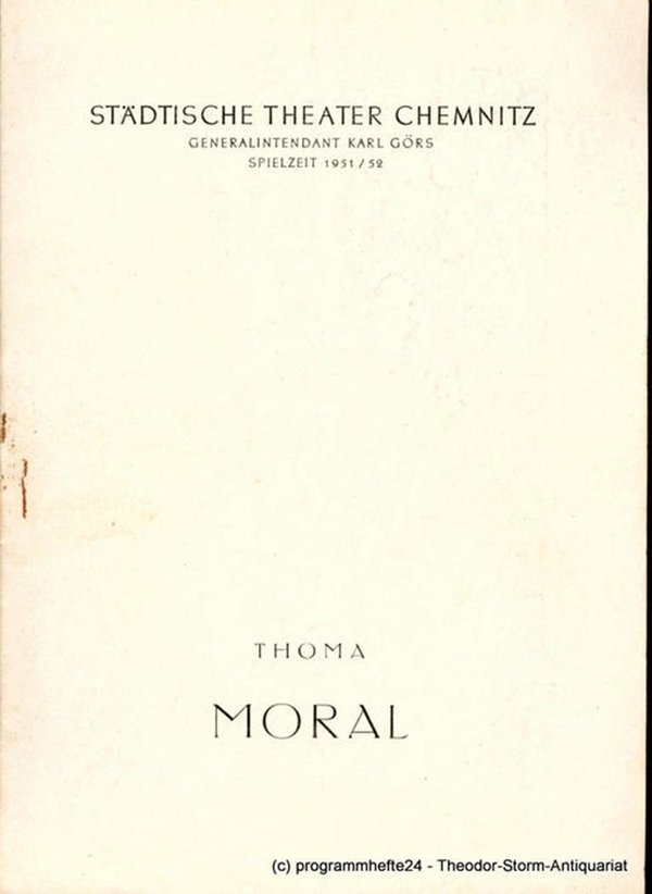 Programmheft MORAL. Komödie von Ludwig Thoma. Chemnitz 1951