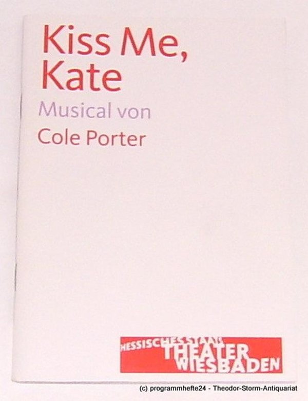 Programmheft KISS ME, KATE. Musical von Cole Porter. Wiesbaden 2009