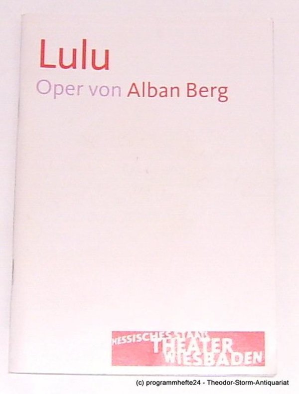 Programmheft LULU. Oper von Alban Berg. Staatstheater Wiesbaden 2009