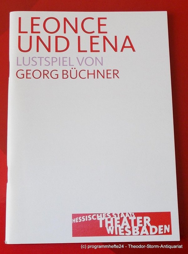 Programmheft LEONCE UND LENA. Lustspiel von Georg Büchner. Wiesbaden 2006