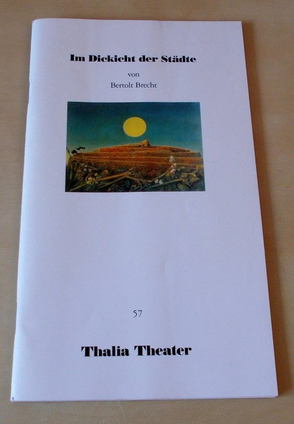 Programmheft 57 Im Dickicht der Städte. Bertolt Brecht Thalia Theater 1991