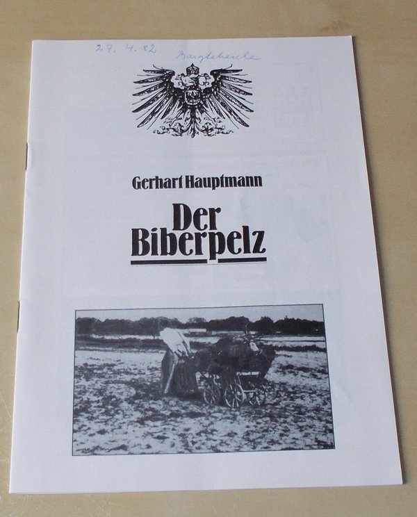 Programmheft Der Biberpelz. Eine Diebskomödie von Gerhart Hauptmann. Altona 1982