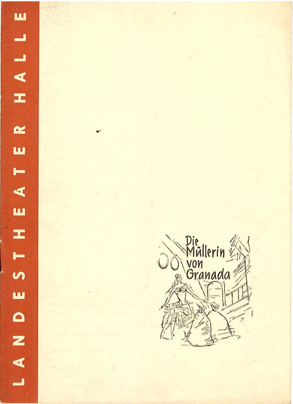 Programmheft Die Müllerin von Granada. Landestheater Halle 1958