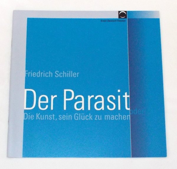 Programmheft Der Parasit von Friedrich Schiller. Ernst Deutsch Theater 2005