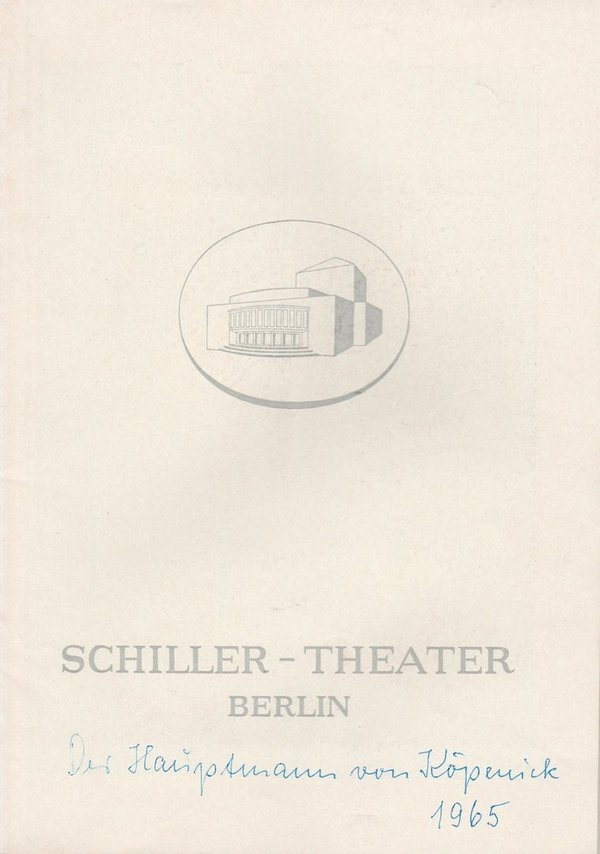 Programmheft Der Hauptmann von Köpenick Schiller Theater 1965 Barlog Raddatz