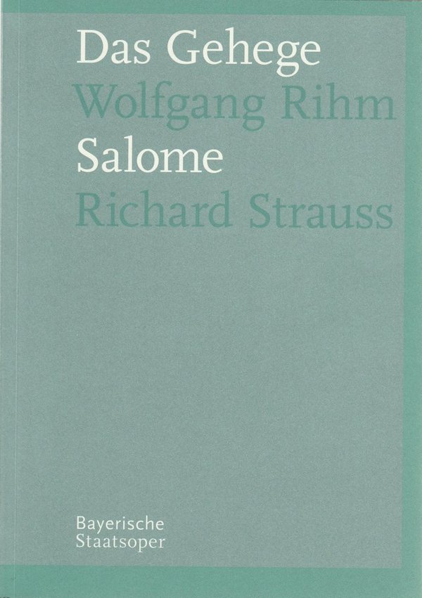 Programmheft W. Rihm DAS GEHEGE / R. Strauss SALOME Bayerische Staatsoper 2006