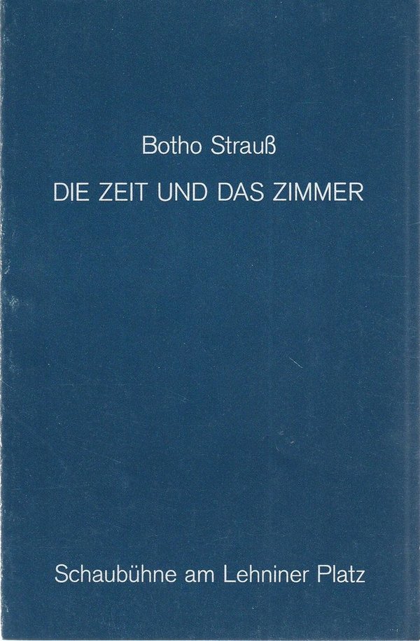 Programmheft Uraufführung Botho Strauß DIE ZEIT UND DAS ZIMMER Schaubühne 1989