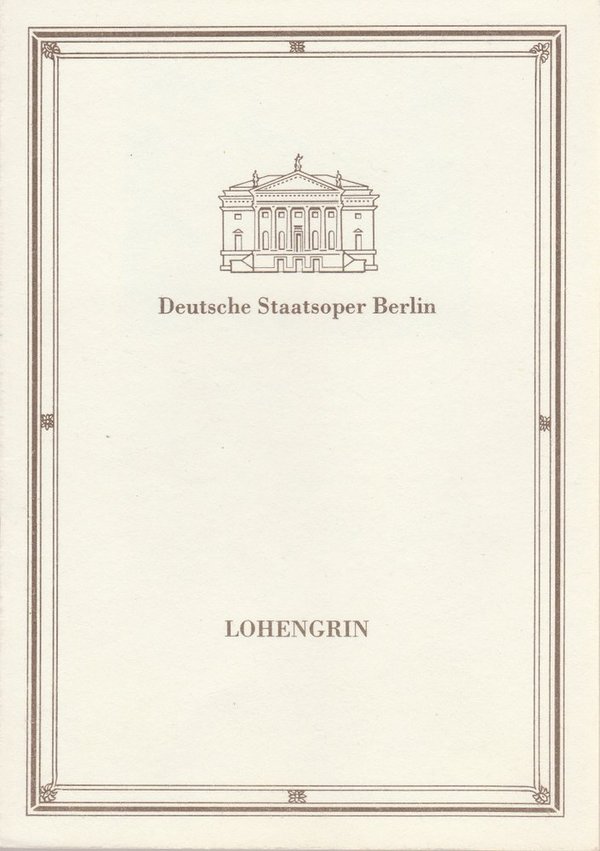 Programmheft Richard Wagner LOHENGRIN Deutsche Staastoper Berlin 1989