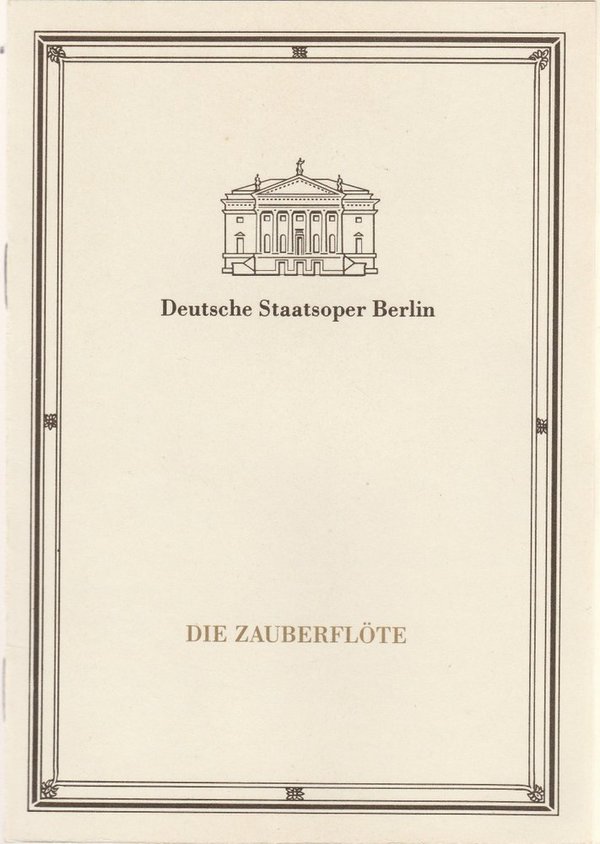 Programmheft Wolfgang A. Mozart DIE ZAUBERFLÖTE Deutsche Staatsoper Berlin 1989