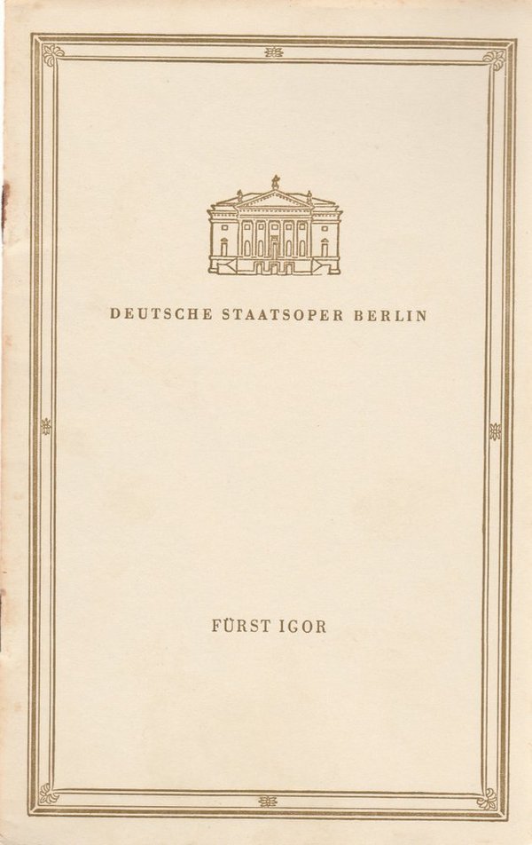 Programmheft Alexander Borodin FÜRST IGOR Deutsche Staatsoper Berlin 1958