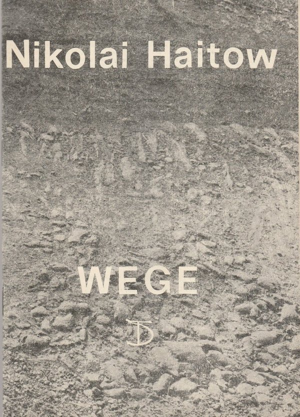 Programmheft Nikolai Haitow WEGE Deutsches Theater Berlin 1973