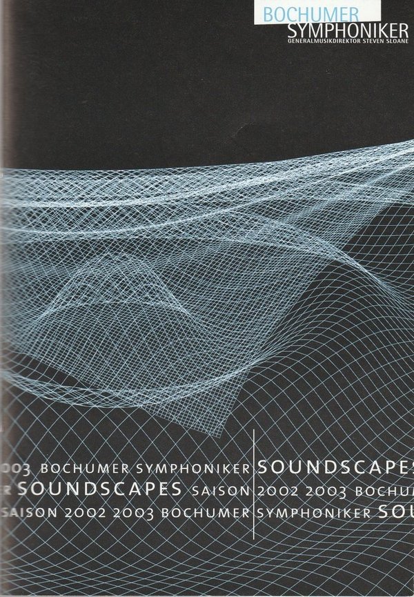 Programmheft SYMPHONIEKONZERT SOUNDSCAPES Bochumer Symphoniker 2003