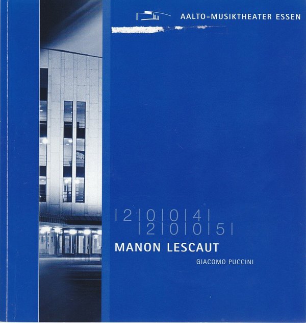 Programmheft Giacomo Puccini MANON LESCAUT Aalto Musiktheater 2005