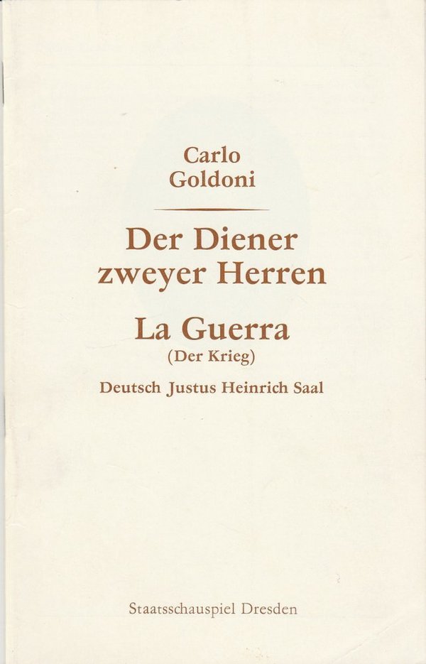 Programmheft  Goldoni DIENER ZWEYER HERREN /LA GUERRA Staatsschsp. Dresden 1983