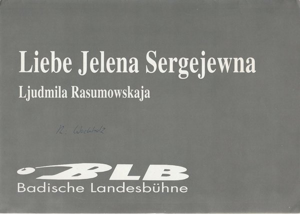 Programmheft L. Rasumowskaja LIEBE JELENA SERGEJEWNA Hexagon Thea. Bruchsal 1995