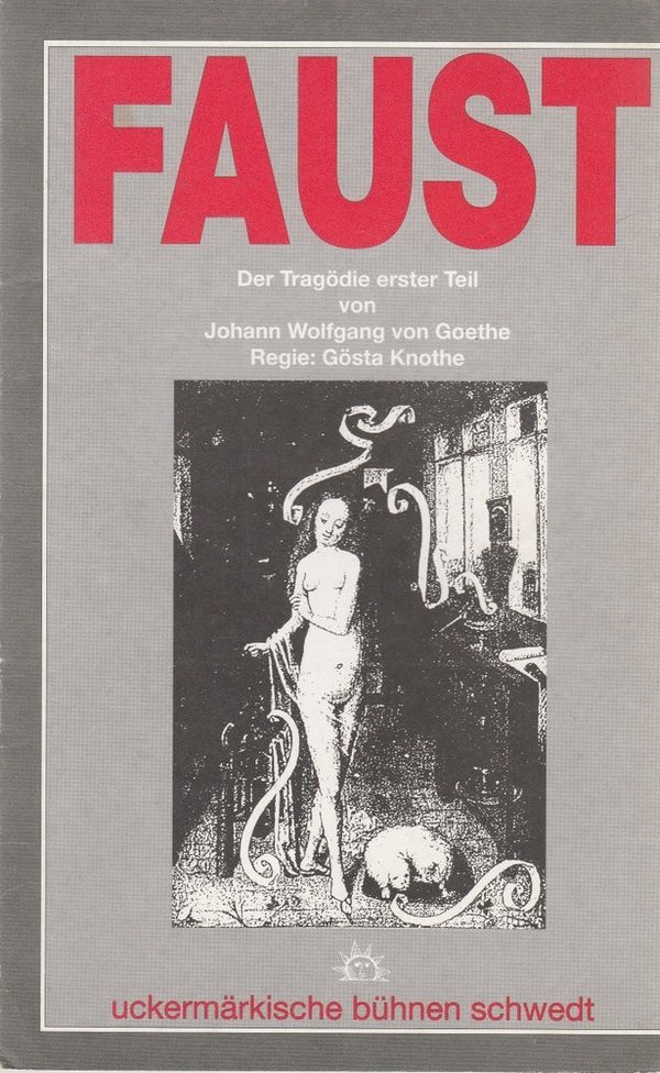 Programmheft J. W. v. Goethe FAUST  ERSTER TEIL Uckermärk. Bühn. Schwedt 2004