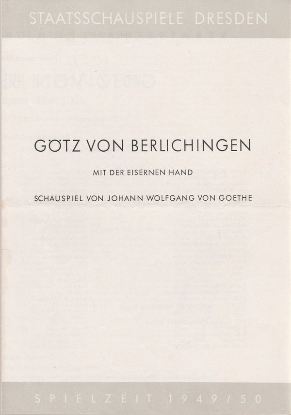 Programmheft J. W. v. Goethe GÖTZ VON BERLICHINGEN Staatsschauspiel Dresden 1950