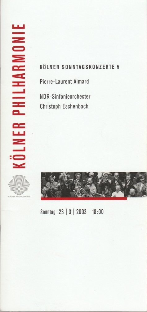Programmheft KÖLNER SONNTAGSKONZERTE 5 NDR-SINFONIEORCHESTER Kölner Philh. 2003