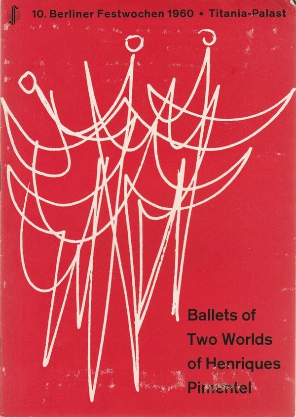 Programmheft BALLETS OF TWO WORLD OF HENRIQUES PIMENTEL Titania-Palast 1960